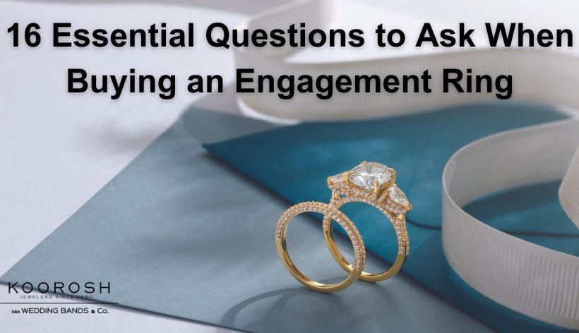 16 Essential Questions to Ask When Buying an Engagement Ring