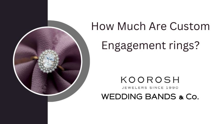 How Much Are Custom Engagement Rings?