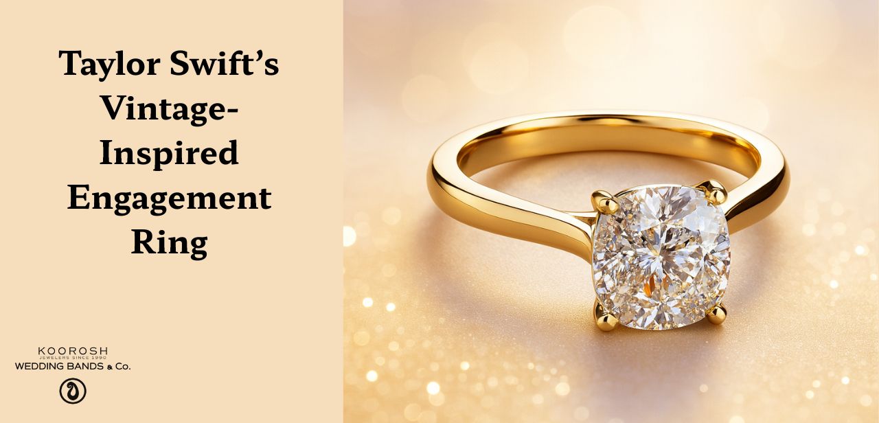 Taylor Swift’s Vintage-Inspired Engagement Ring: Why Old Mine-Cut Diamonds Are the Next Big Trend