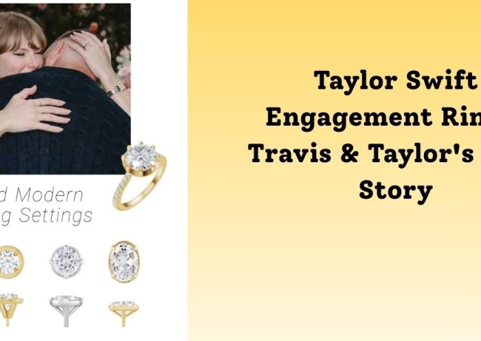 Taylor Swift Engagement Ring – Travis & Taylor's Love Story