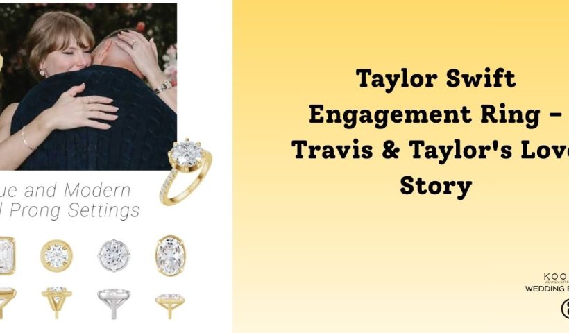 Taylor Swift Engagement Ring – Travis & Taylor's Love Story