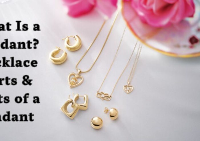 What Is a Pendant? Necklace Parts & Parts of a Pendant