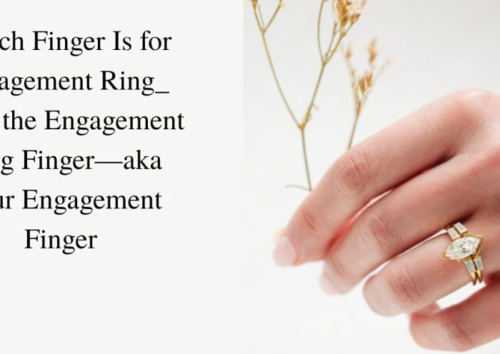 Which Finger Is for Engagement Ring? _ Meet the Engagement Ring Finger—aka Your Engagement Finger