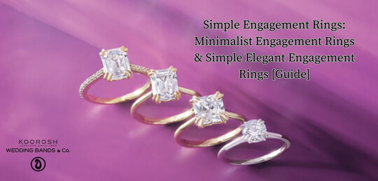 Simple Engagement Rings: Minimalist Engagement Rings & Simple Elegant Engagement Rings [Guide&91;